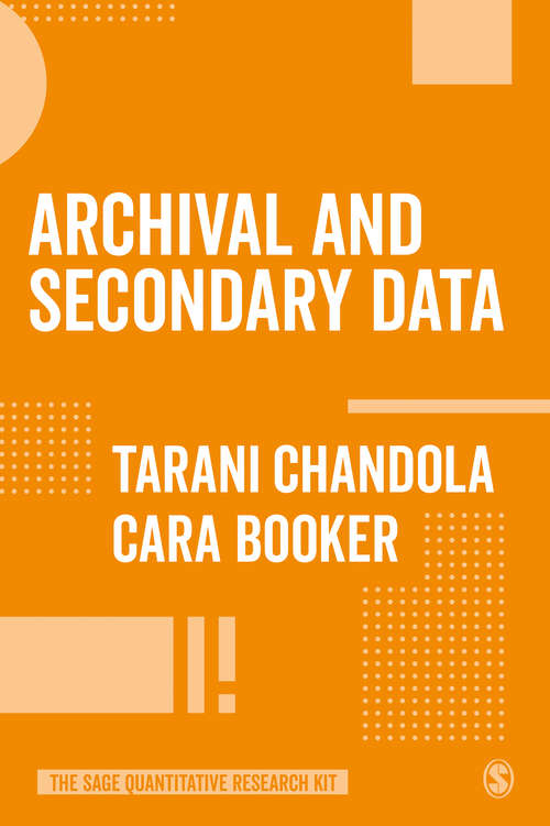 Book cover of Archival and Secondary Data (The SAGE Quantitative Research Kit)