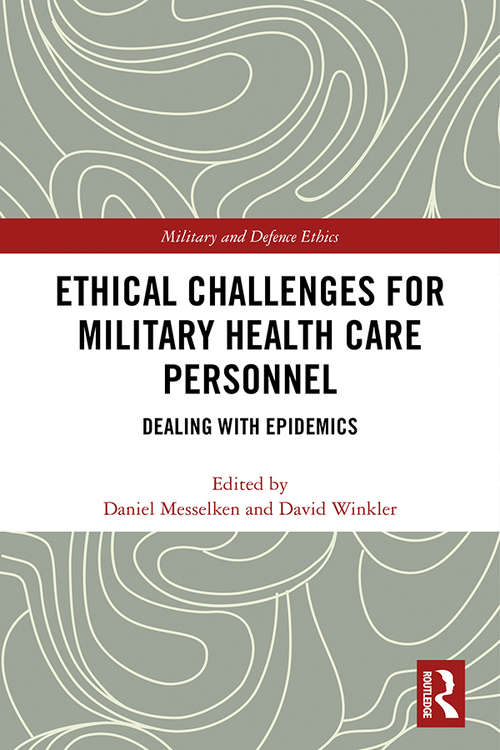Book cover of Ethical Challenges for Military Health Care Personnel: Dealing with Epidemics (Military and Defence Ethics)