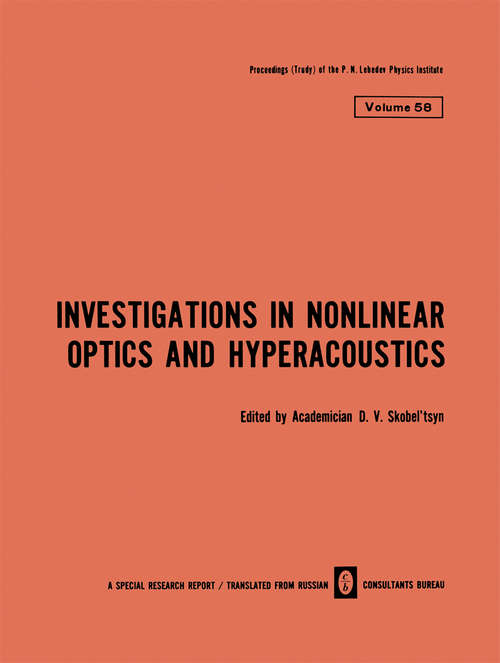 Book cover of Investigations in Nonlinear Optics and Hyperacoustics (1973) (The Lebedev Physics Institute Series #58)