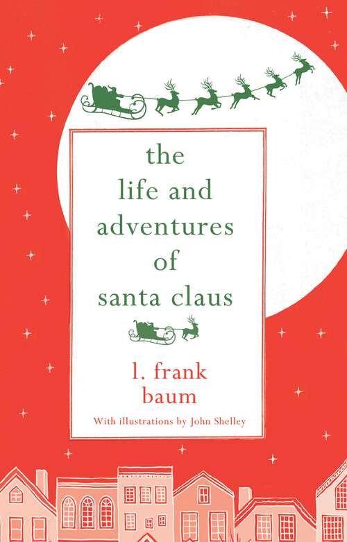 Book cover of The Life and Adventures of Santa Claus: Large Print