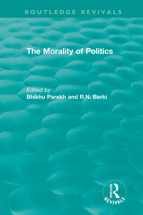 Book cover of Routledge Revivals: The Morality of Politics (Routledge Revivals)
