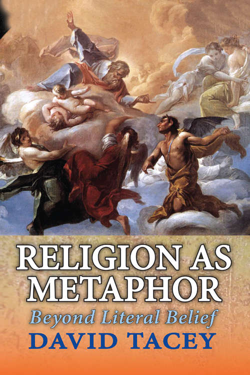 Book cover of Religion as Metaphor: Beyond Literal Belief