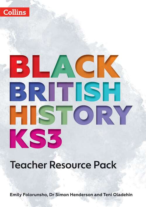 Book cover of Black British History Ks3 Teacher Resource Pack
