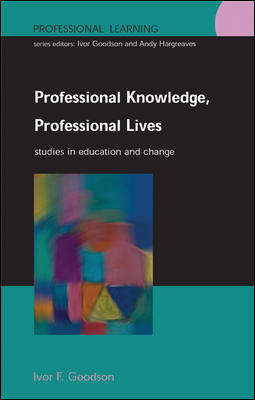 Book cover of Professional Knowledge, Professional Lives (UK Higher Education OUP  Humanities & Social Sciences Education OUP)