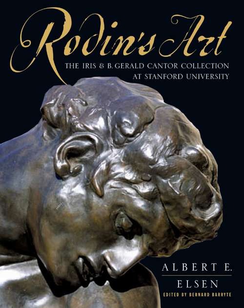 Book cover of Rodin's Art: The Rodin Collection of Iris & B. Gerald Cantor Center of Visual Arts at Stanford University