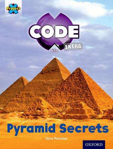 Book cover of Project X CODE Extra: Purple Book Band, Oxford Level 8: Pyramid Peril: Pyramid Secrets (Project X Code Ser.)