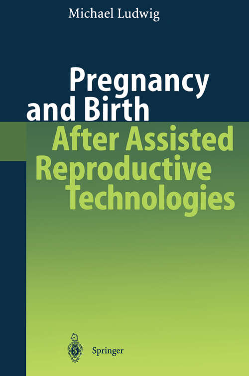 Book cover of Pregnancy and Birth After Assisted Reproductive Technologies (2002)