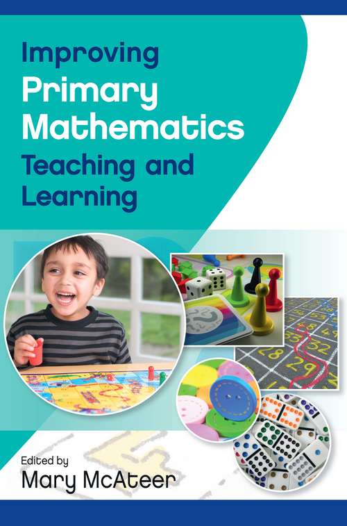Book cover of Improving Primary Mathematics Teaching and Learning (UK Higher Education OUP  Humanities & Social Sciences Education OUP)