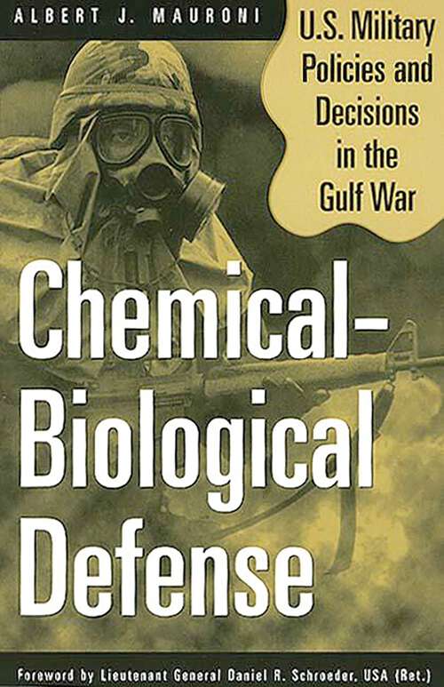 Book cover of Chemical-Biological Defense: U.S. Military Policies and Decisions in the Gulf War (Non-ser.)