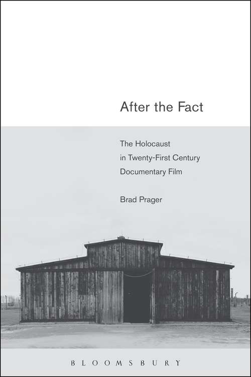 Book cover of After the Fact: The Holocaust in Twenty-First Century Documentary Film