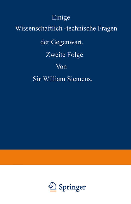 Book cover of Einige Wissenschaftlich-technische Fragen der Gegenwart: Zweite Folge (1883)