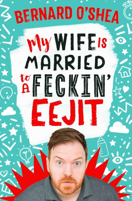 Book cover of My Wife is Married to a Feckin' Eejit