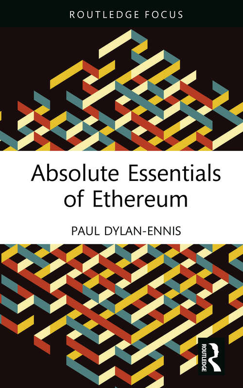 Book cover of Absolute Essentials of Ethereum (Absolute Essentials of Business and Economics)
