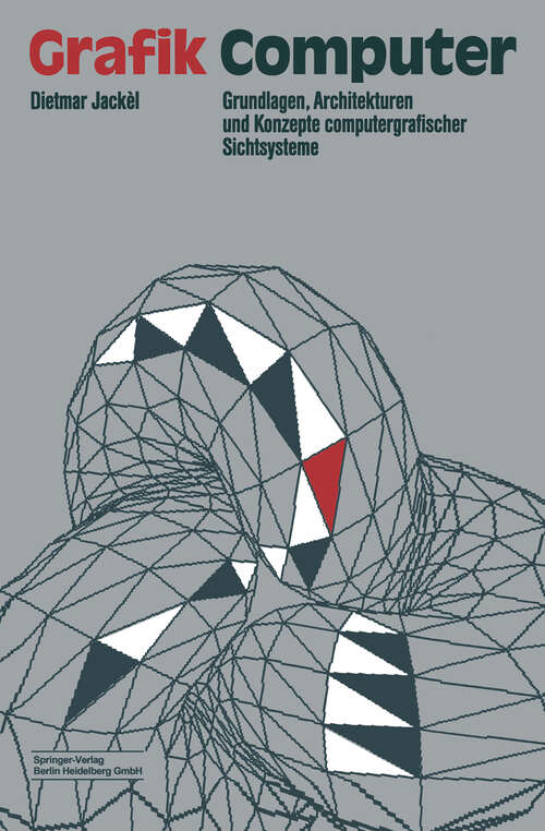 Book cover of Grafik-Computer: Grundlagen, Architekturen und Konzepte computergrafischer Sichtsysteme (1992)
