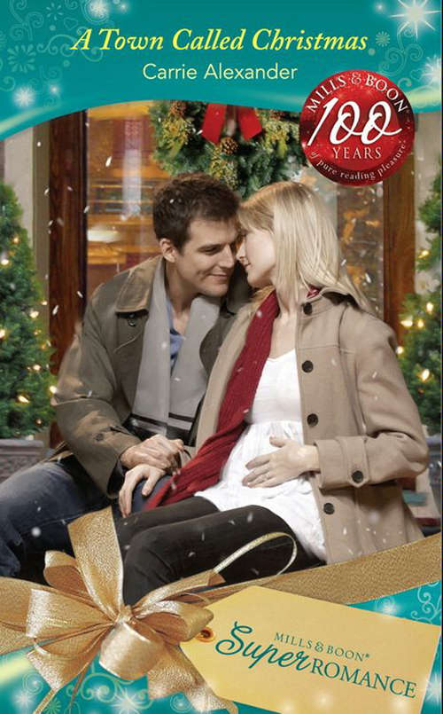 Book cover of A Town Called Christmas (ePub First edition) (9 Months Later #58)