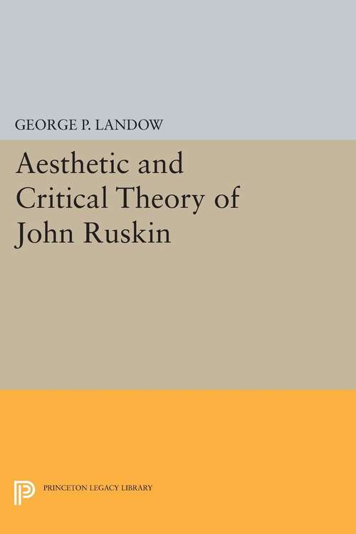 Book cover of Aesthetic and Critical Theory of John Ruskin (PDF)