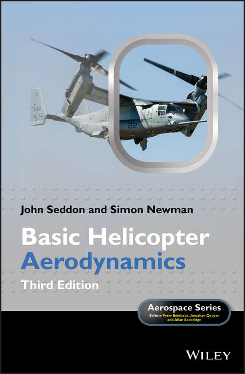 Book cover of Basic Helicopter Aerodynamics (3) (Aerospace Series #39)