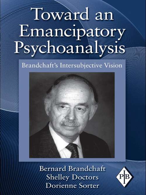 Book cover of Toward an Emancipatory Psychoanalysis: Brandchaft's Intersubjective Vision (Psychoanalytic Inquiry Book Series)