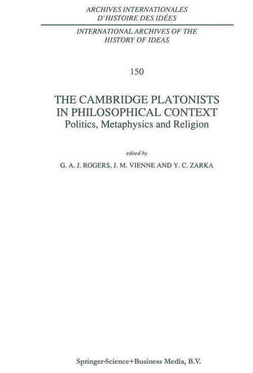 Book cover of The Cambridge Platonists in Philosophical Context: Politics, Metaphysics and Religion (1997) (International Archives of the History of Ideas   Archives internationales d'histoire des idées #150)