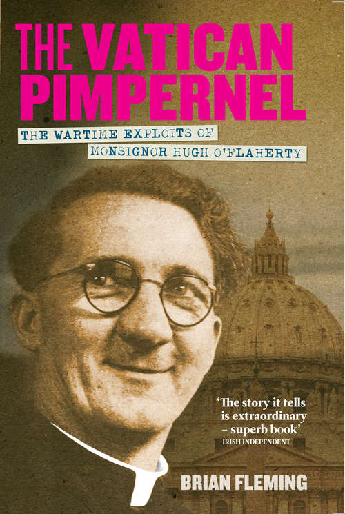 Book cover of The Vatican Pimpernel: The Wartime Exploits of Monsignor Hugh O'Flaherty (2)