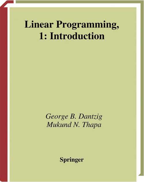 Book cover of Linear Programming 1: Introduction (1997) (Springer Series in Operations Research and Financial Engineering)