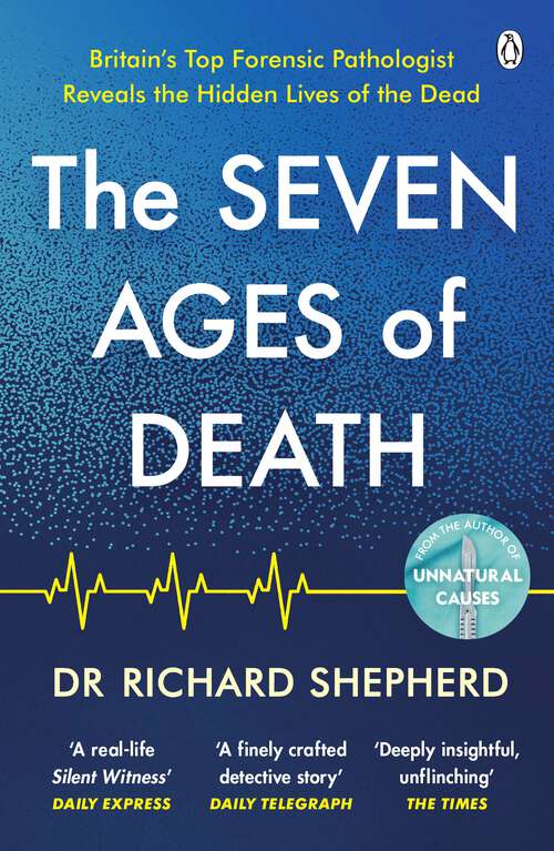 Book cover of The Seven Ages of Death: A Forensic Pathologist’s Journey Through Life