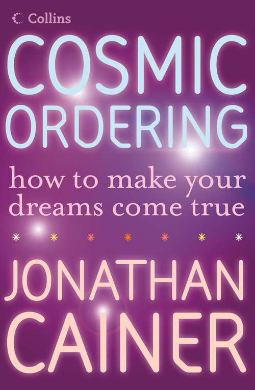 Book cover of Cosmic Ordering: How To Make Your Dreams Come True (ePub edition)