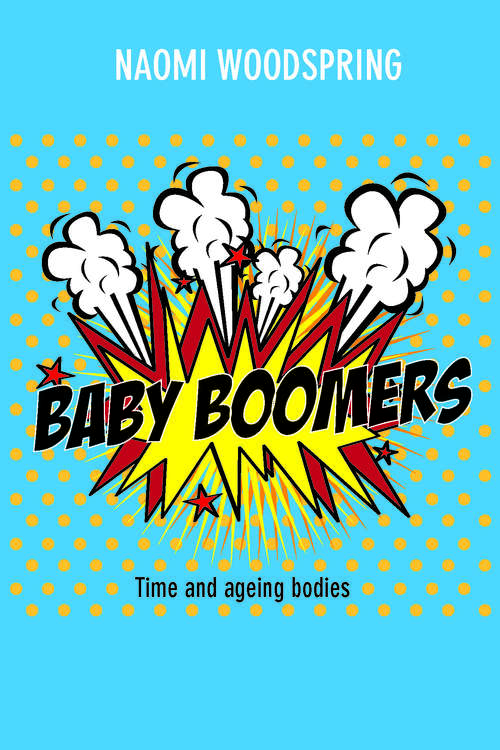 Book cover of Baby boomers: Time and ageing bodies