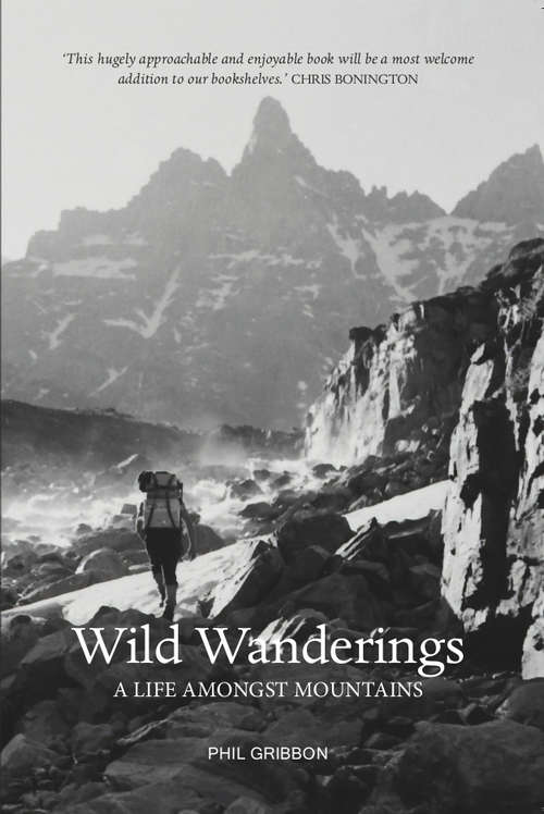 Book cover of Wild Wanderings: A Life Amongst the Mountains