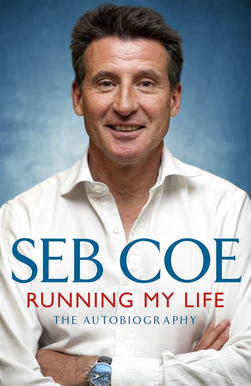 Book cover of Running My Life - The Autobiography: Winning On and Off the Track