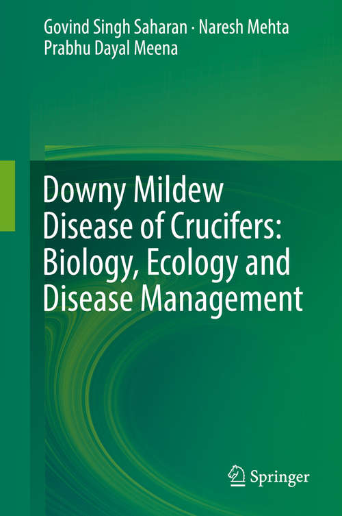 Book cover of Downy Mildew Disease of Crucifers: Biology, Ecology and Disease Management
