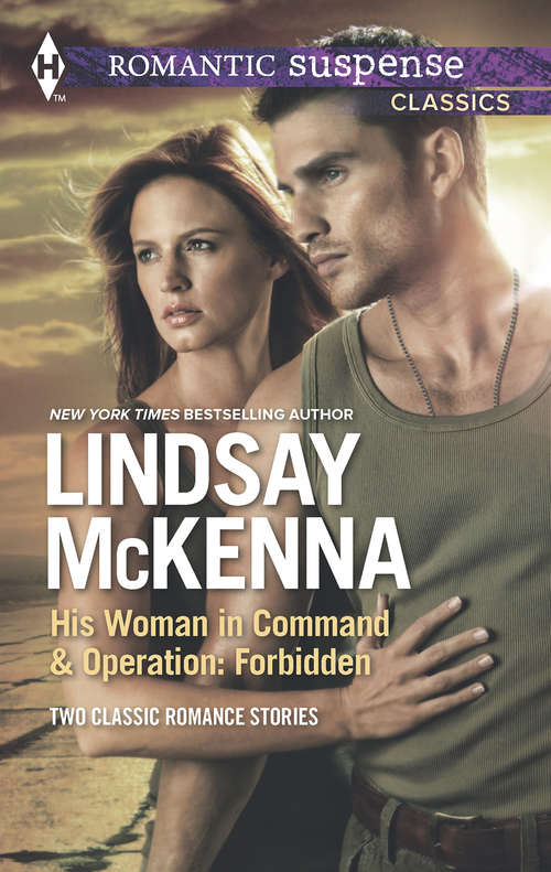 Book cover of His Woman in Command & Operations: His Woman In Command / Operation: Forbidden (ePub First edition) (Mills And Boon M&b Ser.)