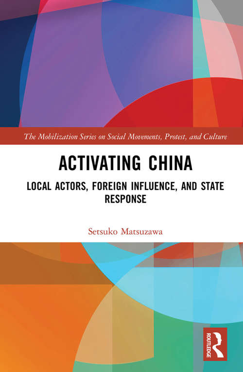 Book cover of Activating China: Local Actors, Foreign Influence, and State Response (The Mobilization Series on Social Movements, Protest, and Culture)