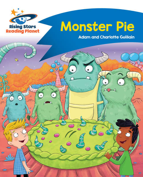 Book cover of Reading Planet - Monster Pie - Blue: Comet Street Kids (PDF)