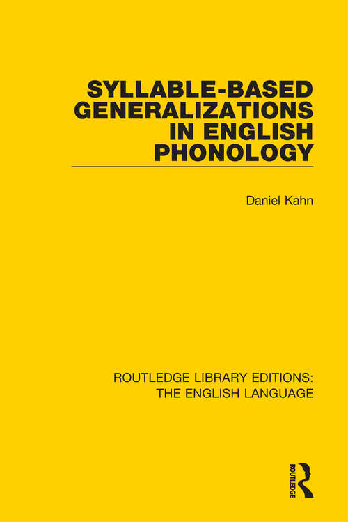 Book cover of Syllable-Based Generalizations in English Phonology (Routledge Library Editions: The English Language)