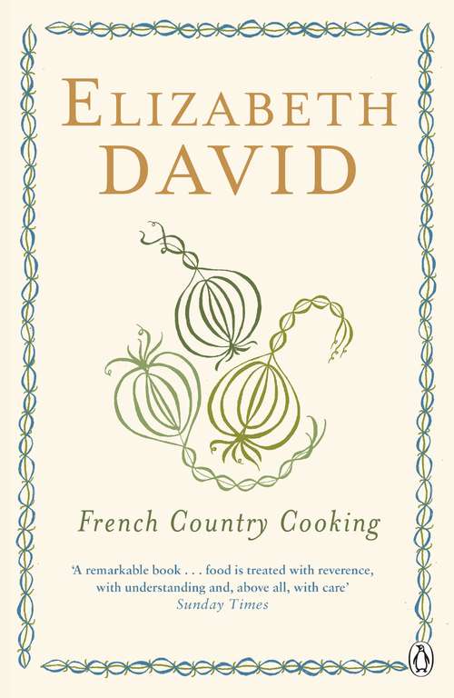 Book cover of French Country Cooking: Mediterranean Food, French Country Cooking, Summer Food (Cookery Library)