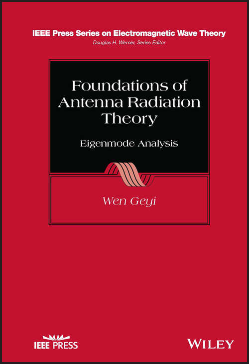 Book cover of Foundations of Antenna Radiation Theory: Eigenmode Analysis (IEEE Press Series on Electromagnetic Wave Theory)