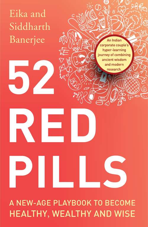 Book cover of 52 Red Pills: A New-Age Playbook to Become Healthy, Wealthy and Wise