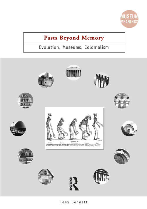 Book cover of Pasts Beyond Memory: Evolution, Museums, Colonialism (Museum Meanings)