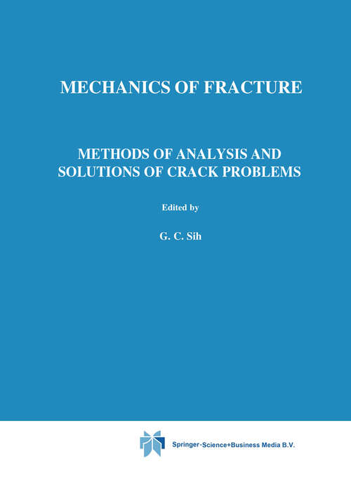 Book cover of Methods of Analysis and Solutions of Crack Problems (1973) (Mechanics of Fracture #1)