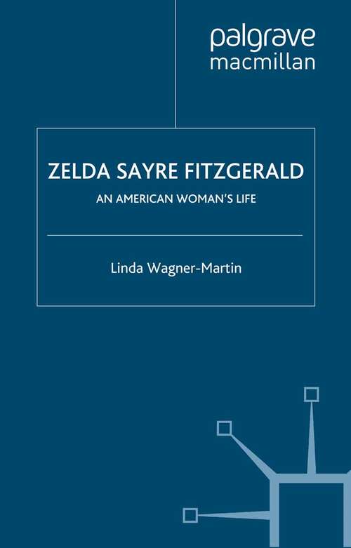 Book cover of Zelda Sayre Fitzgerald: An American Woman's Life (2004)