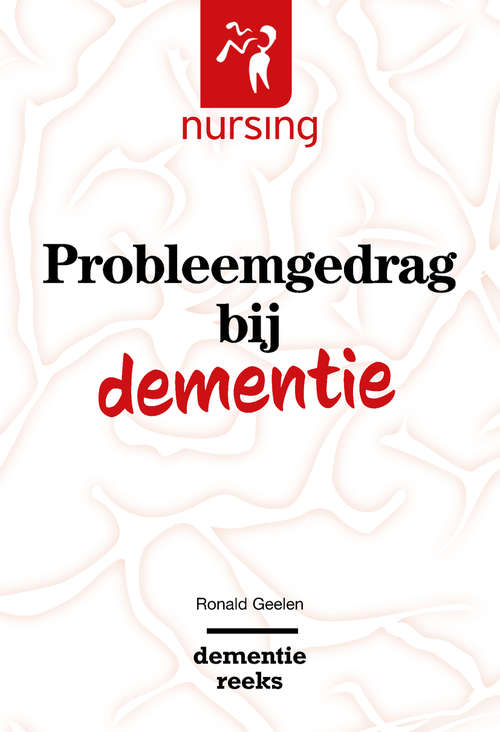 Book cover of Probleemgedrag bij dementie (1st ed. 2019) (Nursing-Dementiereeks)