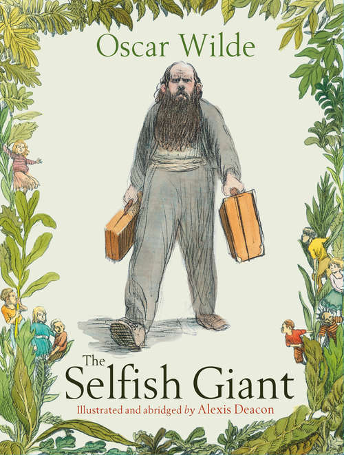 Book cover of The Selfish Giant: A Tale About Being Unselfish