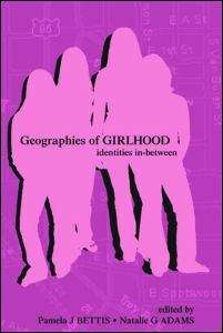 Book cover of Geographies of Girlhood: Identities In-Between