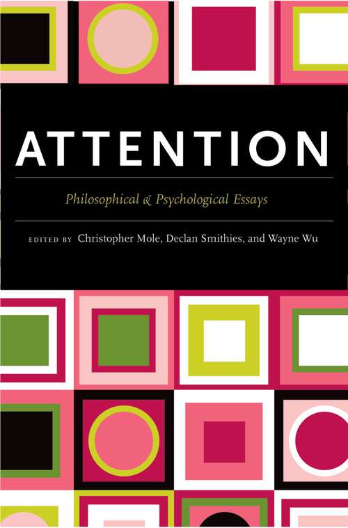 Book cover of Attention: Philosophical and Psychological Essays
