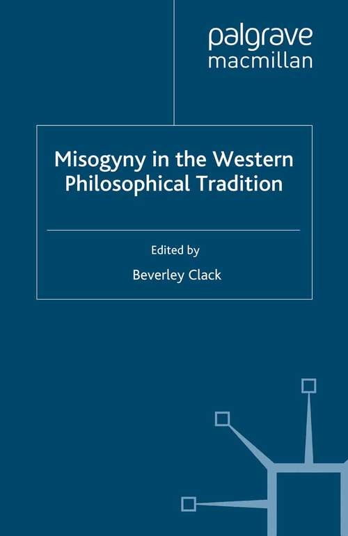 Book cover of Misogyny in the Western Philosophical Tradition: A Reader (1999)