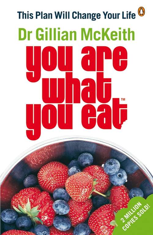 Book cover of You Are What You Eat: This Plan Will Change Your Life (You Are What You Eat)