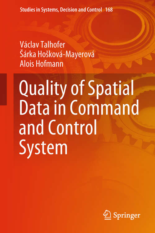 Book cover of Quality of Spatial Data in Command and Control System (1st ed. 2019) (Studies in Systems, Decision and Control #168)