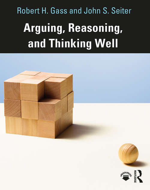 Book cover of Arguing, Reasoning, and Thinking Well