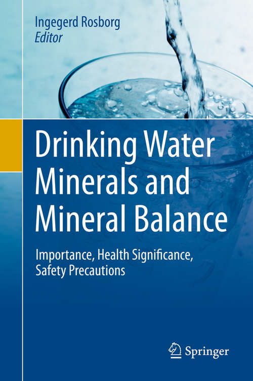 Book cover of Drinking Water Minerals and Mineral Balance: Importance, Health Significance, Safety Precautions (2015)